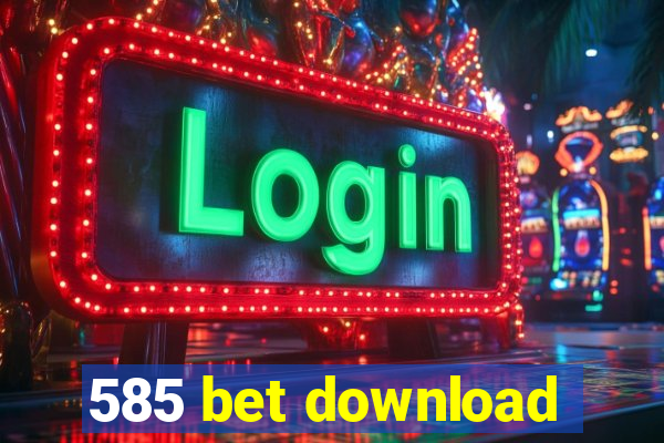 585 bet download